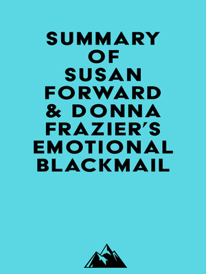 cover image of Summary of Susan Forward & Donna Frazier's Emotional Blackmail